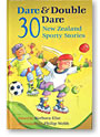 Dare and Double Dare &ndash; 30 New Zealand Sporty Stories